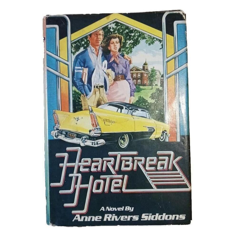 Heartbreak Hotel Anne Rivers Siddons 1976 Hardcover Book
